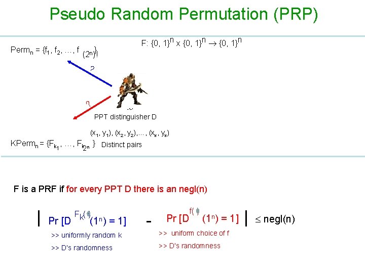 Pseudo Random Permutation (PRP) Permn = {f 1, f 2, …, f } (2