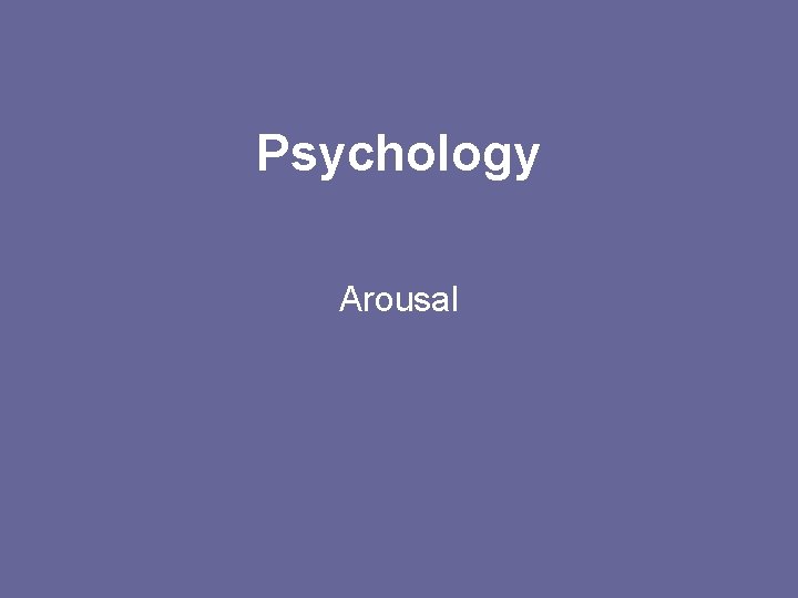 Psychology Arousal 