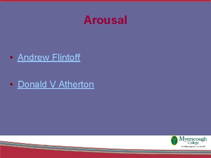 Arousal • Andrew Flintoff • Donald V Atherton 