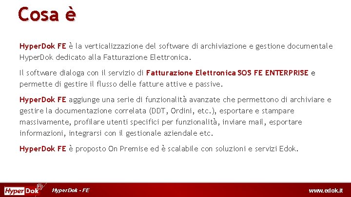 Cosa è Hyper. Dok FE è la verticalizzazione del software di archiviazione e gestione