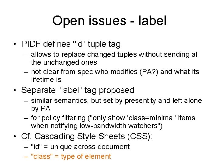 Open issues - label • PIDF defines "id" tuple tag – allows to replace