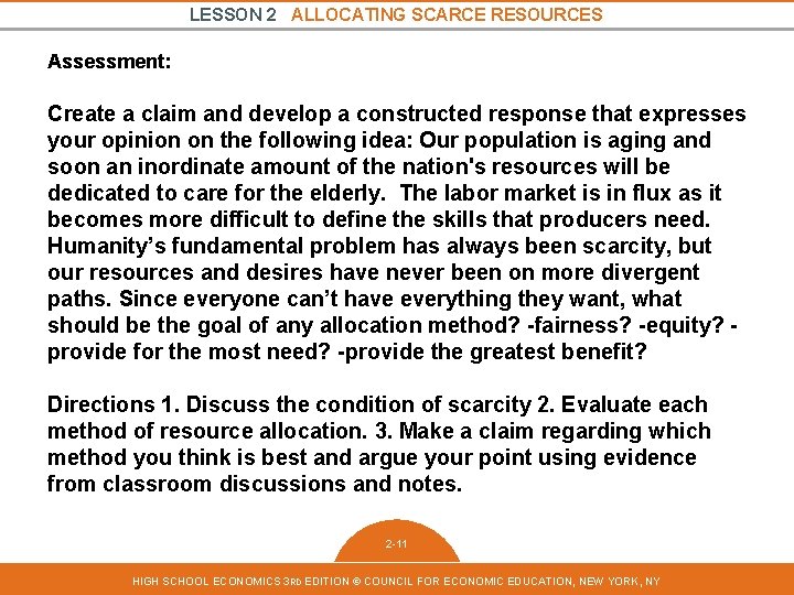 LESSON 2 ALLOCATING SCARCE RESOURCES Assessment: Create a claim and develop a constructed response