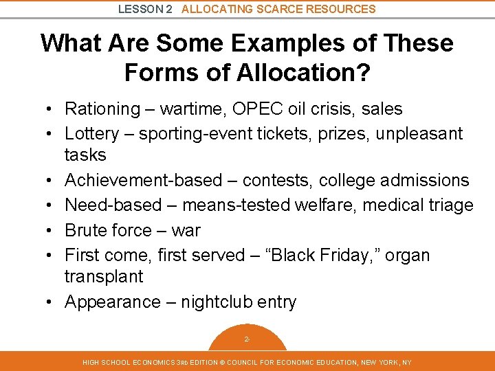 LESSON 2 ALLOCATING SCARCE RESOURCES What Are Some Examples of These Forms of Allocation?