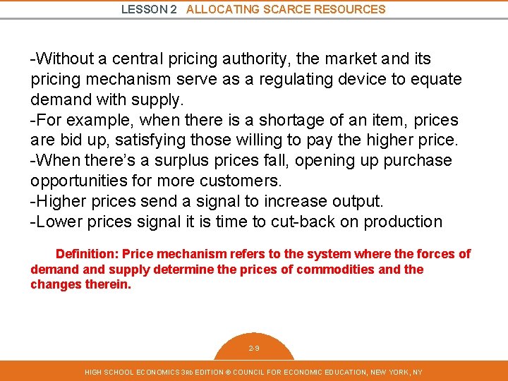 LESSON 2 ALLOCATING SCARCE RESOURCES -Without a central pricing authority, the market and its