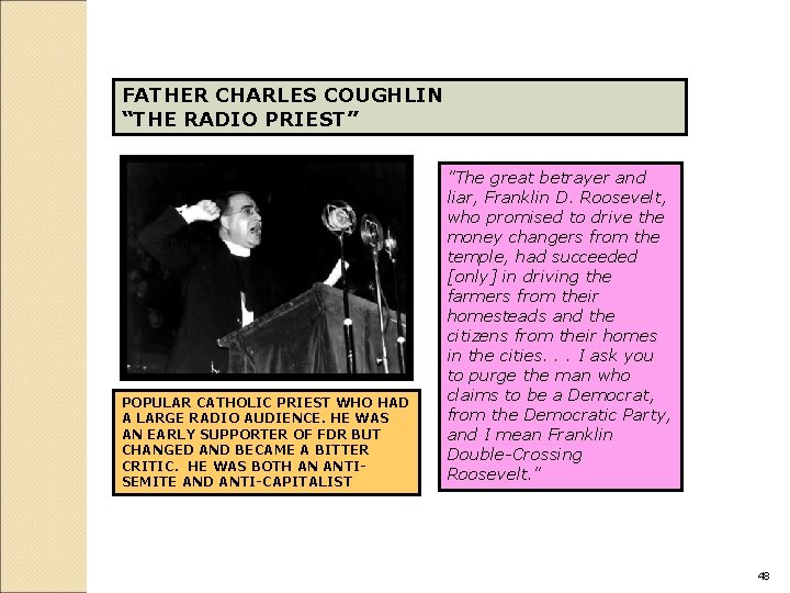 FATHER CHARLES COUGHLIN “THE RADIO PRIEST” POPULAR CATHOLIC PRIEST WHO HAD A LARGE RADIO