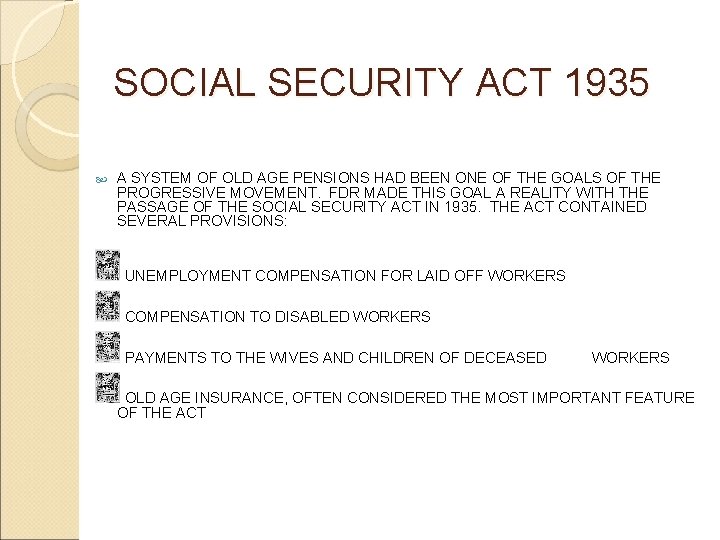 SOCIAL SECURITY ACT 1935 A SYSTEM OF OLD AGE PENSIONS HAD BEEN ONE OF