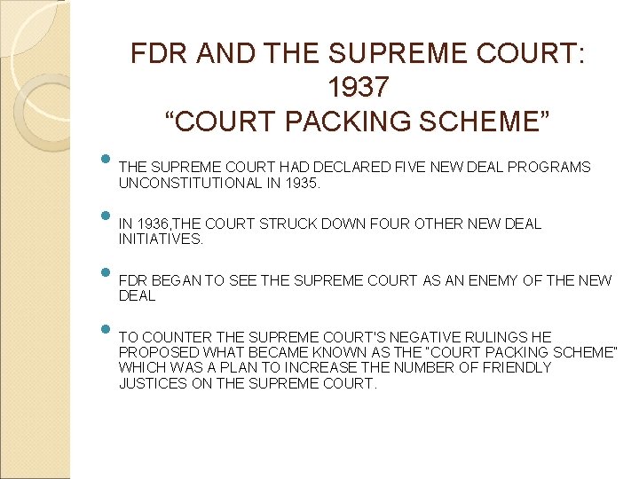 FDR AND THE SUPREME COURT: 1937 “COURT PACKING SCHEME” • • THE SUPREME COURT