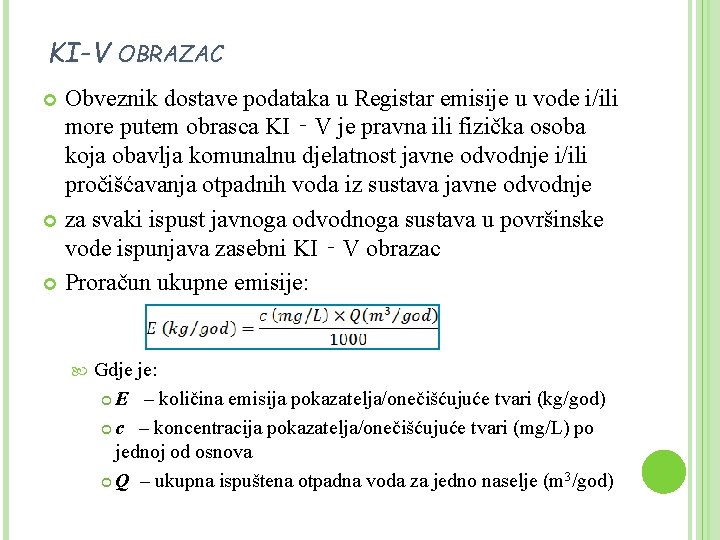 KI-V OBRAZAC Obveznik dostave podataka u Registar emisije u vode i/ili more putem obrasca