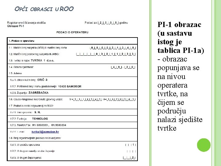 OPĆI OBRASCI U ROO PI-1 obrazac (u sastavu istog je tablica PI-1 a) -