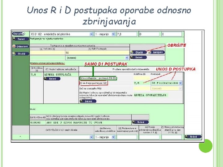 Unos R i D postupaka oporabe odnosno zbrinjavanja 