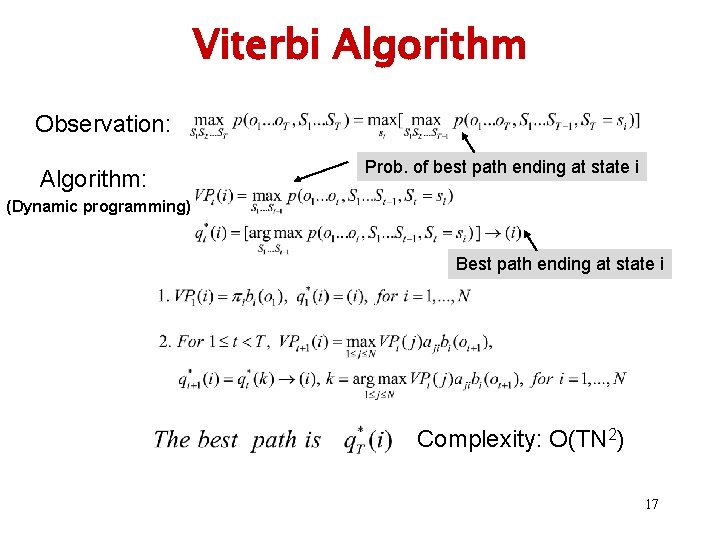 Viterbi Algorithm Observation: Algorithm: Prob. of best path ending at state i (Dynamic programming)