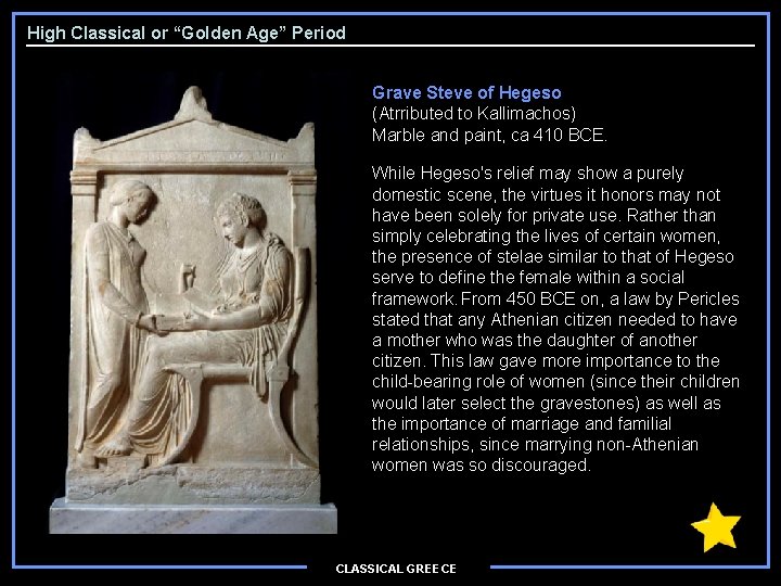 High Classical or “Golden Age” Period Grave Steve of Hegeso (Atrributed to Kallimachos) Marble