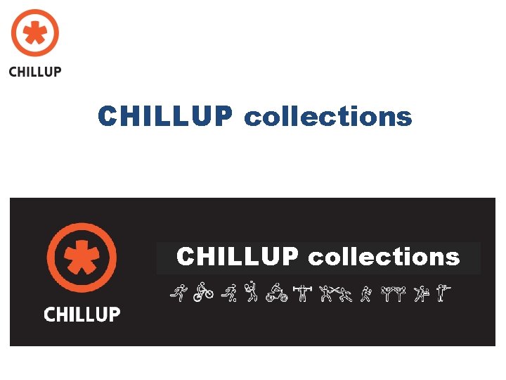 CHILLUP collections 