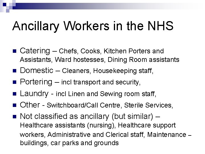 Ancillary Workers in the NHS n Catering – Chefs, Cooks, Kitchen Porters and Assistants, Ancillary Workers in the NHS n Catering – Chefs, Cooks, Kitchen Porters and Assistants,
