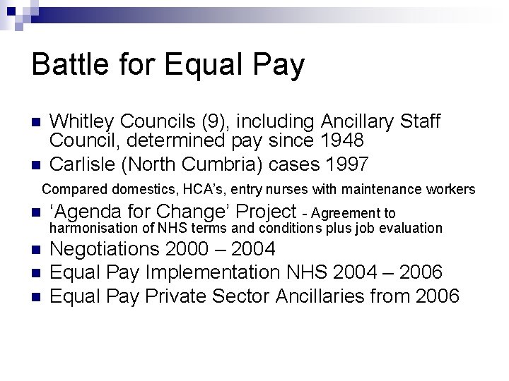 Battle for Equal Pay n n Whitley Councils (9), including Ancillary Staff Council, determined Battle for Equal Pay n n Whitley Councils (9), including Ancillary Staff Council, determined