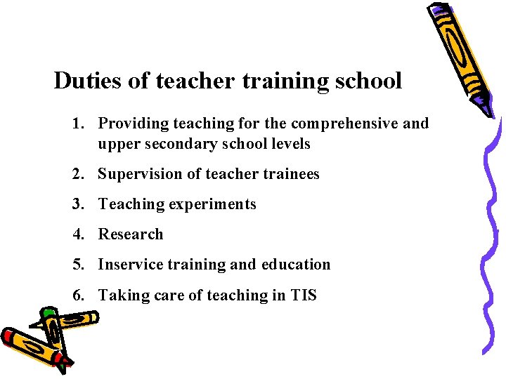 Duties of teacher training school 1. Providing teaching for the comprehensive and upper secondary