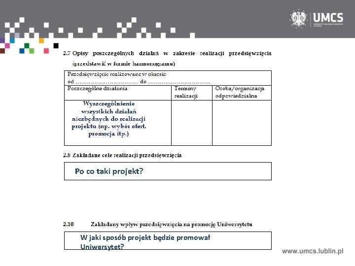 Po co taki projekt? W jaki sposób projekt będzie promował Uniwersytet? 