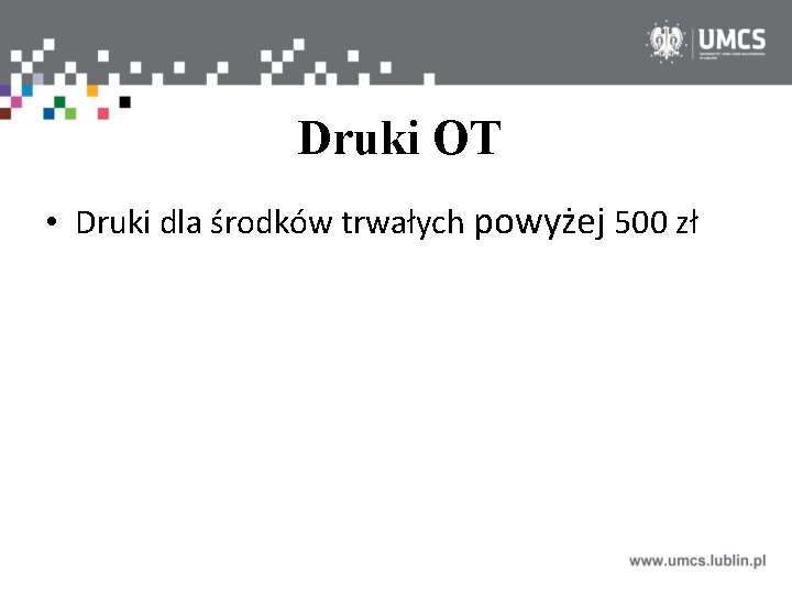 Druki OT • Druki dla środków trwałych powyżej 500 zł 