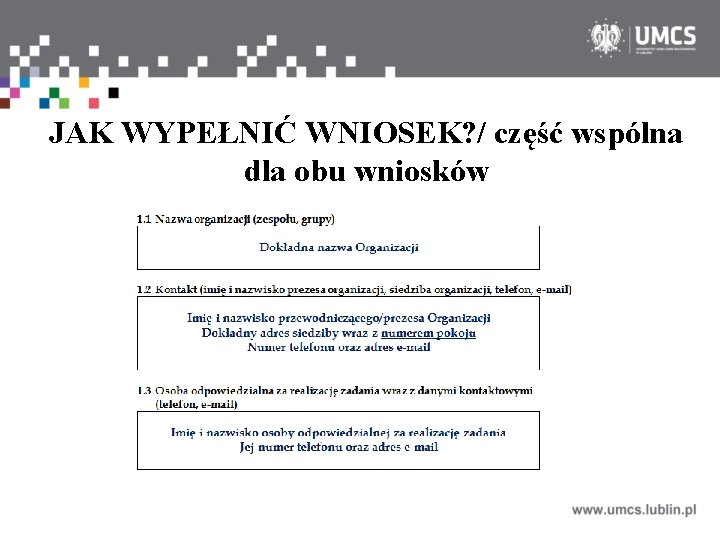 JAK WYPEŁNIĆ WNIOSEK? / część wspólna dla obu wniosków 