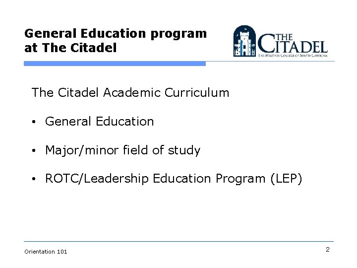 General Education program at The Citadel Academic Curriculum • General Education • Major/minor field