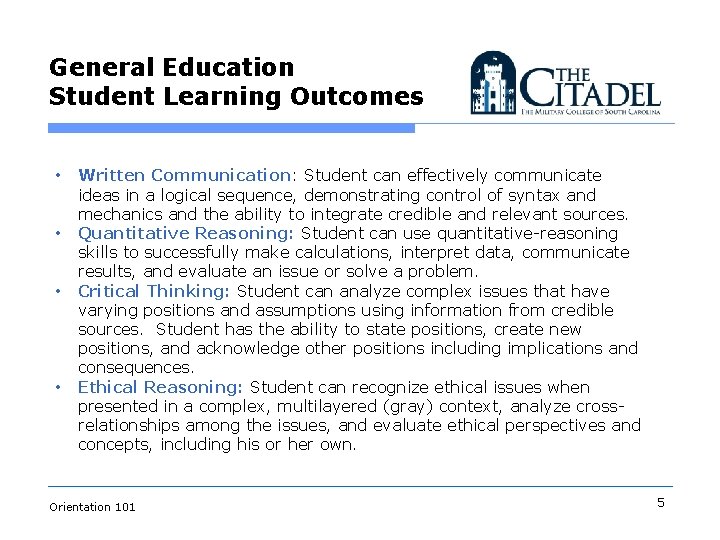 General Education Student Learning Outcomes • • Written Communication: Student can effectively communicate ideas