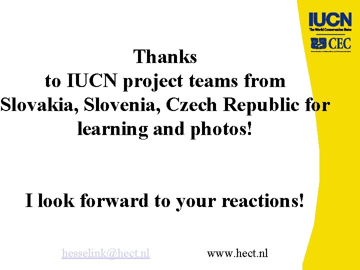 Thanks to IUCN project teams from Slovakia, Slovenia, Czech Republic for learning and photos!