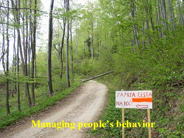 Managing people’s behavior 