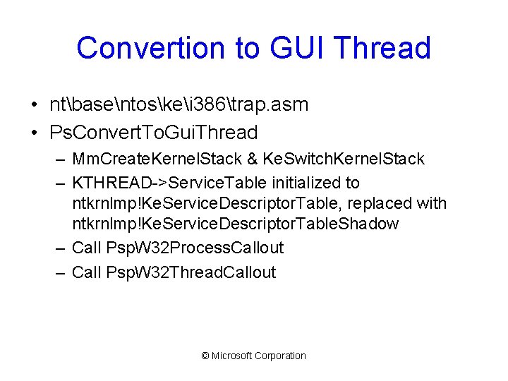 Convertion to GUI Thread • ntbasentoskei 386trap. asm • Ps. Convert. To. Gui. Thread
