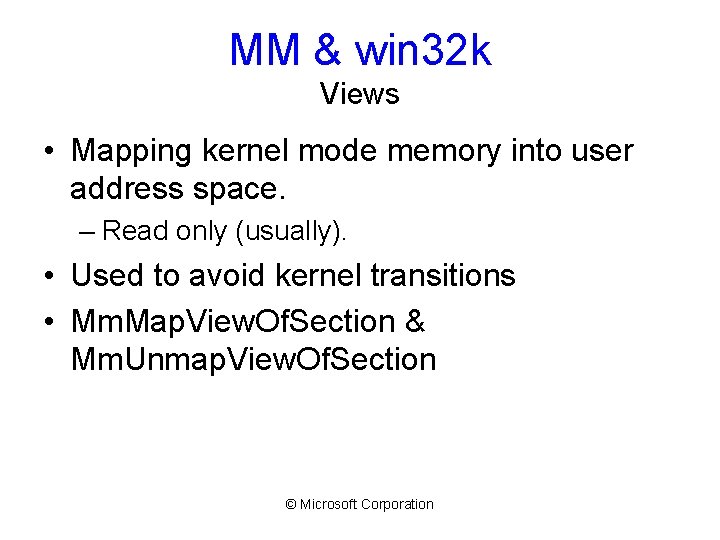 MM & win 32 k Views • Mapping kernel mode memory into user address