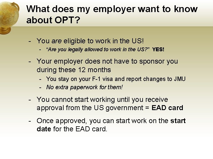 What does my employer want to know about OPT? - You are eligible to