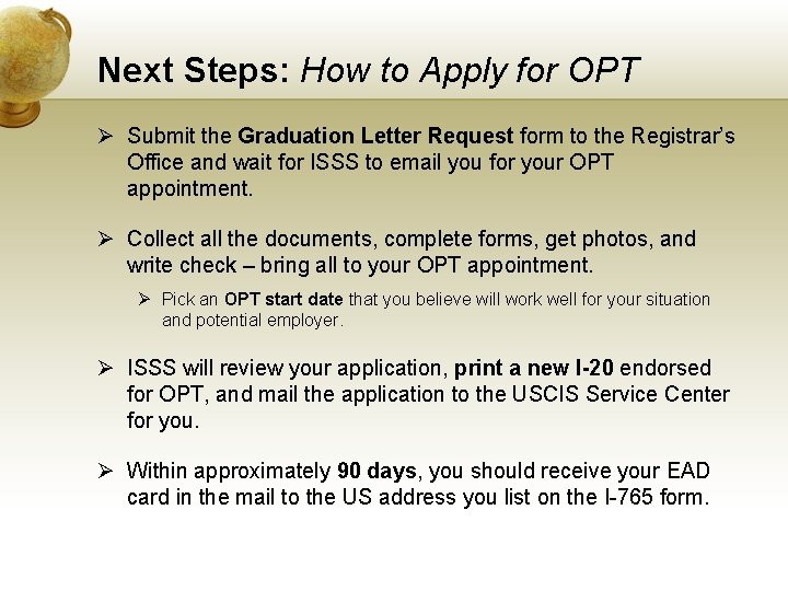 Next Steps: How to Apply for OPT Ø Submit the Graduation Letter Request form