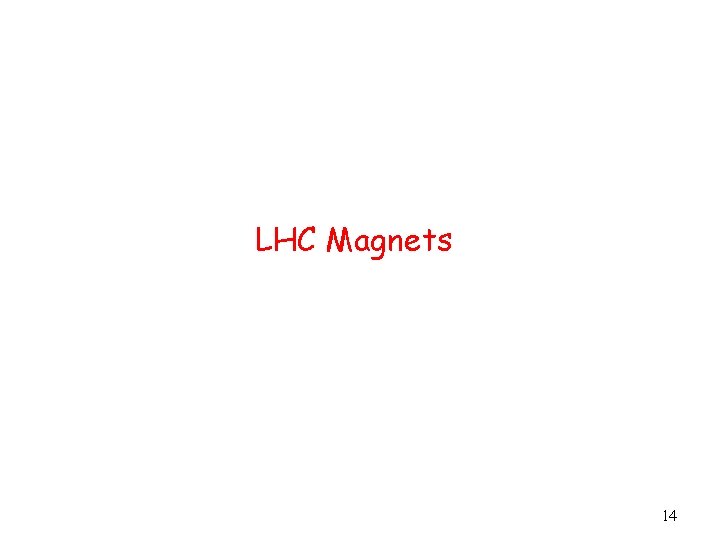 LHC Magnets 14 