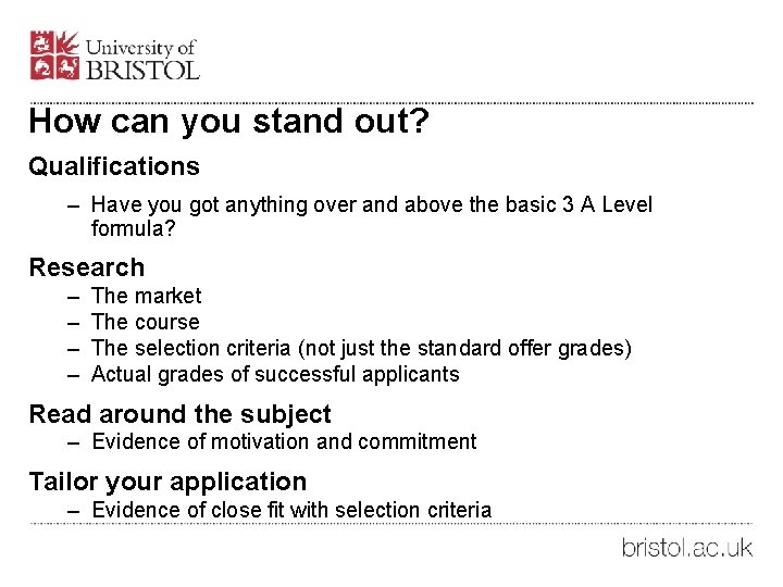 How can you stand out? Qualifications – Have you got anything over and above