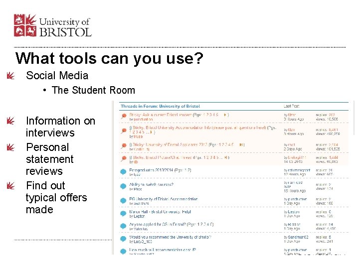 What tools can you use? Social Media • The Student Room Information on interviews