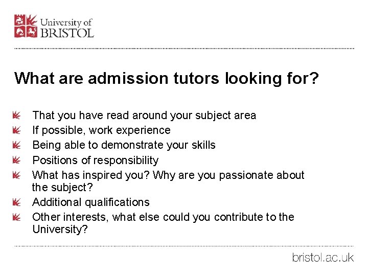 What are admission tutors looking for? That you have read around your subject area