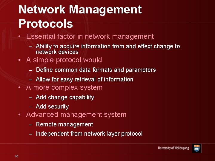 Network Management Protocols • Essential factor in network management – Ability to acquire information