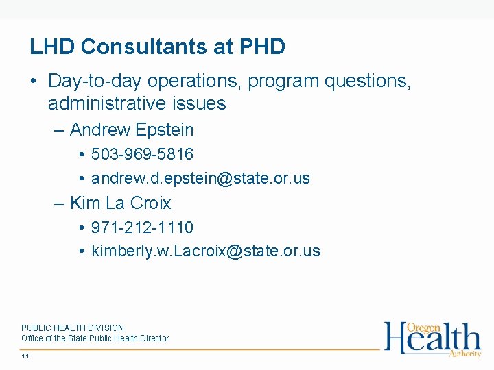 LHD Consultants at PHD • Day-to-day operations, program questions, administrative issues – Andrew Epstein