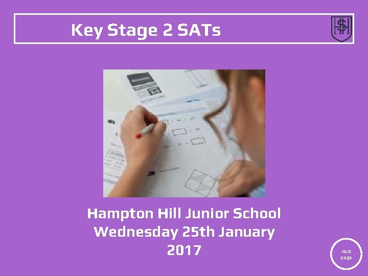 Key Stage 2 SATs Hampton Hill Junior School Wednesday 25 th January 2017 next