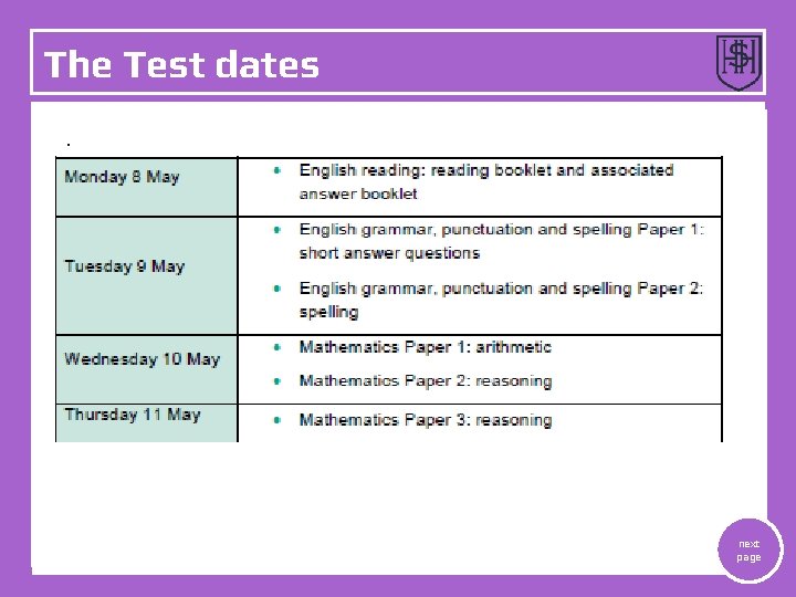 The Test dates • . Key Stage 2 SATs take place nationally in the