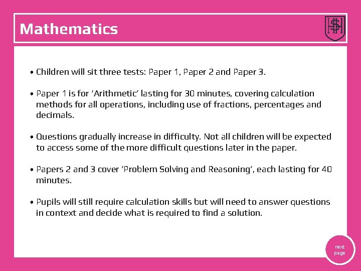 Mathematics • The Mathematics tests have undergone the biggest change this year. • Children