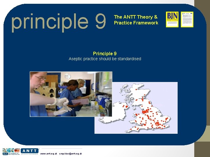 principle 9 The ANTT Theory & Practice Framework Principle 9 Aseptic practice should be