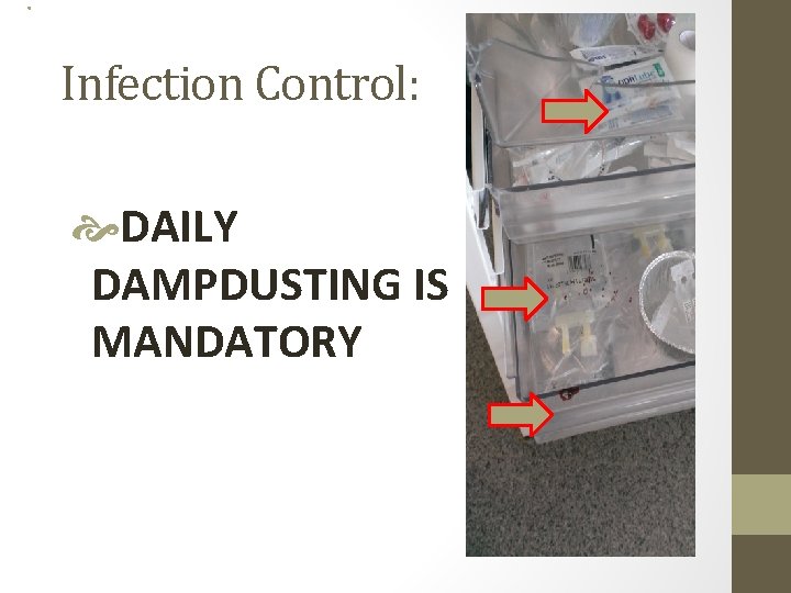 Infection Control: DAILY DAMPDUSTING IS MANDATORY 