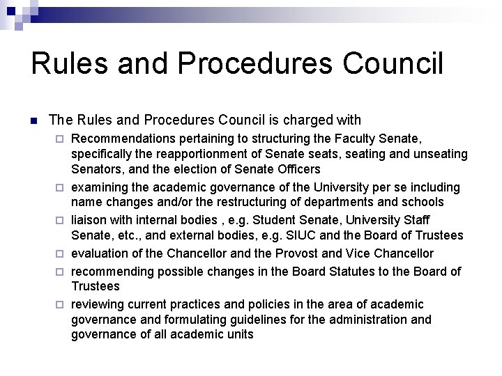 Rules and Procedures Council n The Rules and Procedures Council is charged with ¨