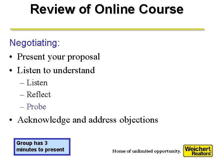 Review of Online Course Negotiating: • Present your proposal • Listen to understand –