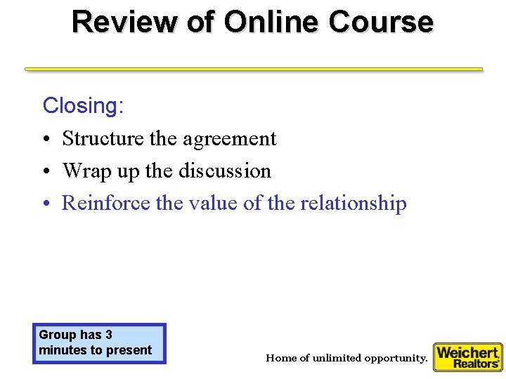 Review of Online Course Closing: • Structure the agreement • Wrap up the discussion