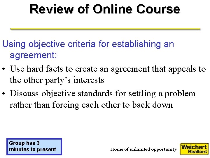 Review of Online Course Using objective criteria for establishing an agreement: • Use hard