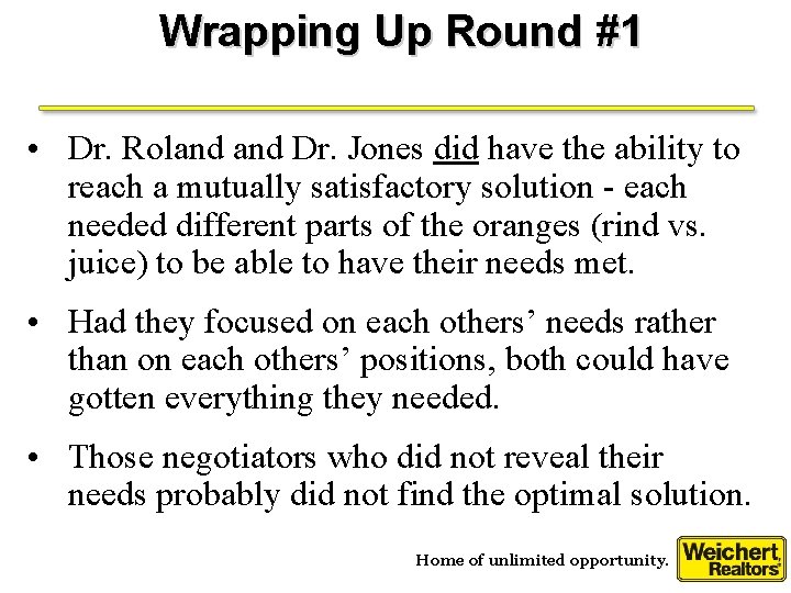 Wrapping Up Round #1 • Dr. Roland Dr. Jones did have the ability to