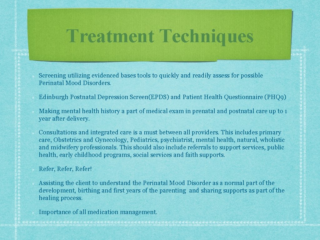 Treatment Techniques Screening utilizing evidenced bases tools to quickly and readily assess for possible Treatment Techniques Screening utilizing evidenced bases tools to quickly and readily assess for possible