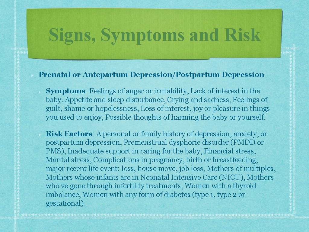 Signs, Symptoms and Risk Prenatal or Antepartum Depression/Postpartum Depression Symptoms: Feelings of anger or Signs, Symptoms and Risk Prenatal or Antepartum Depression/Postpartum Depression Symptoms: Feelings of anger or