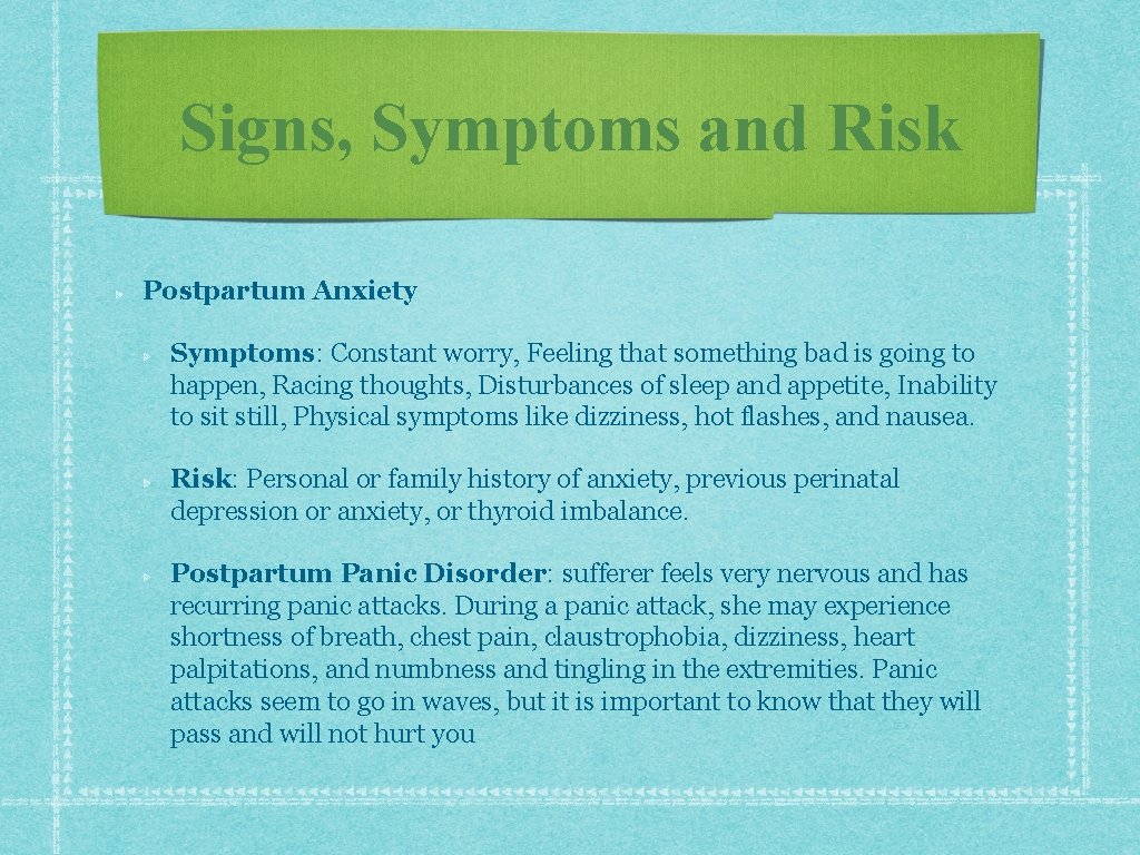Signs, Symptoms and Risk Postpartum Anxiety Symptoms: Constant worry, Feeling that something bad is Signs, Symptoms and Risk Postpartum Anxiety Symptoms: Constant worry, Feeling that something bad is